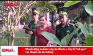 Chuyển Công an tỉnh Long An điều tra, truy tố “nữ quái” vận chuyển ma túy khủng