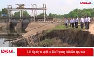 Liên tiếp xảy ra sạt lở tại Tân Trụ trong thời điểm hạn, mặn
