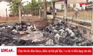 Cháy lớn lúc đêm khuya, thiêu rụi bãi phế liệu, 1 xe tải và biến dạng căn nhà