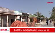 Hơn 8.000 hộ dân ở Cần Giuộc thiếu nước vào mùa khô