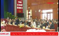 Long An tọa đàm định hướng phát triển vùng kinh tế công nghệ cao