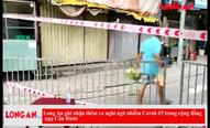 Long An ghi nhận thêm ca nghi ngờ nhiễm Covid-19 trong cộng đồng ngụ Cần Đước
