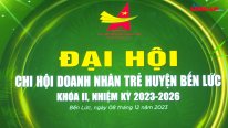 Đại hội Chi Hội Doanh nhân trẻ huyện Bến Lức “Đoàn kết - Tiên phong - Đổi mới - Phát triển”