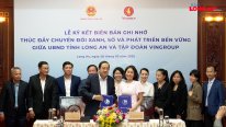 Long An và Vingroup chung tay kiến tạo tương lai xanh, bền vững
