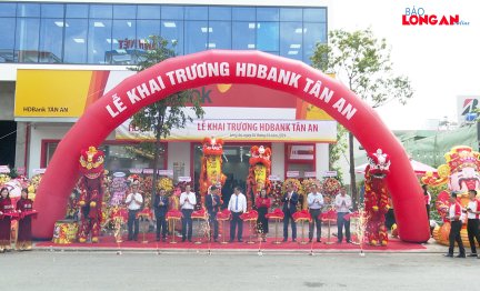 HDBank khai trương Chi nhánh Tân An: Mở rộng mạng lưới, phục vụ cộng đồng