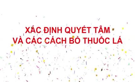 Xác định quyết tâm và cách bỏ thuốc lá