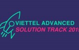 Viettel Advanced Solution Track 2019: Cơ hội tranh tài cho Start-up