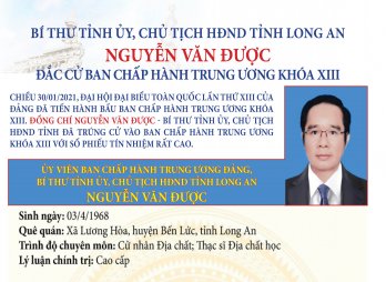 Bí thư Tỉnh ủy, Chủ tịch HĐND tỉnh Long An - Nguyễn Văn Được đắc cử Ban Chấp hành Trung ương khóa XIII