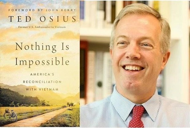 Book named “Nothing is Impossible: America’s Reconciliation with Vietnam” by former US Ambassador to Vietnam Ted Osius (Photo: VNA)