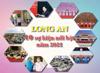 10 sự kiện nổi bật tỉnh Long An năm 2021