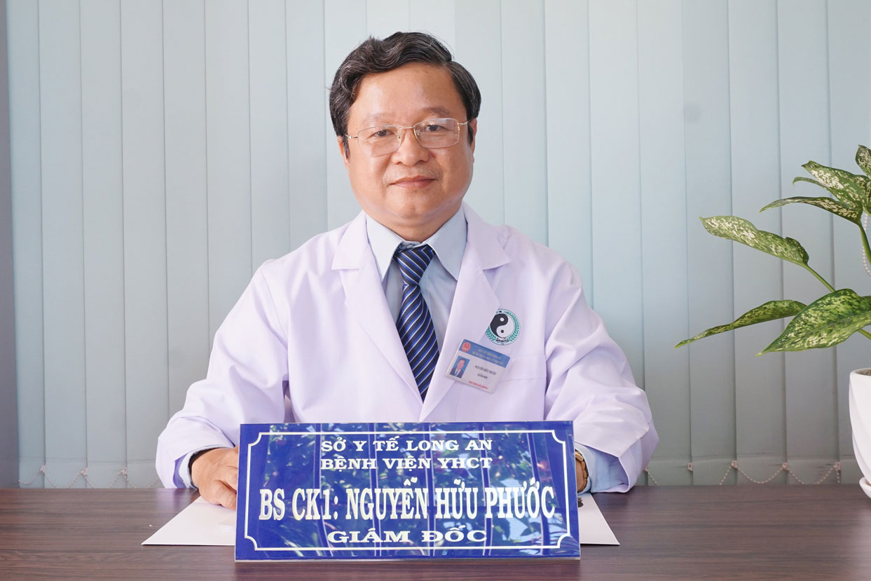 Giám đốc Bệnh viện Y học Cổ truyền - Thầy thuốc ưu tú, Bác sĩ CKI Nguyễn Hữu Phước