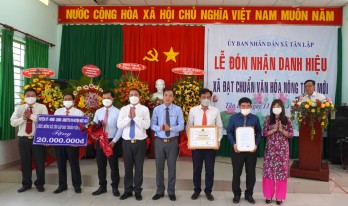 Tân Lập đón nhận danh hiệu xã đạt chuẩn văn hóa - nông thôn mới Tân Lập đón nhận danh hiệu xã đạt chuẩn văn hóa - nông thôn mới