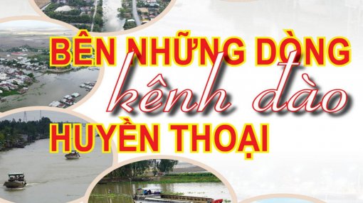 Bên những dòng kênh đào huyền thoại