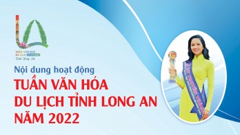 Nội dung hoạt động Tuần Văn hóa Du lịch tỉnh Long An năm 2022