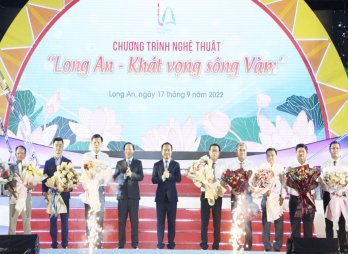 Khai mạc Tuần Văn hóa - Du lịch tỉnh Long An năm 2022 'Long An - Khát vọng sông Vàm'
