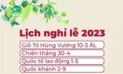 Lịch nghỉ lễ còn lại trong năm 2023: Giỗ Tổ Hùng Vương, 30-4, Quốc tế lao động 1-5, Quốc khánh 2-9