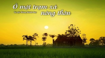 Podcast Truyện ngắn - Tản văn: Ở một trạm xá nông thôn