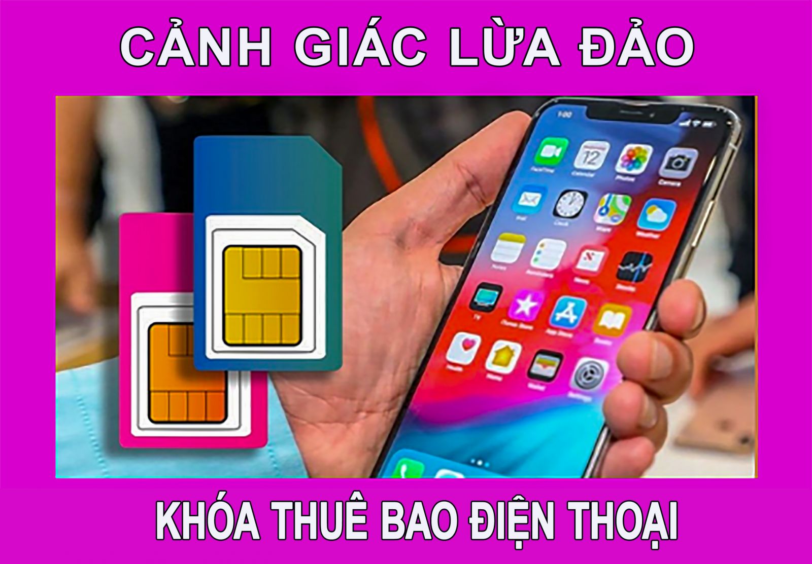 Tin tức - Sự kiện - Cảnh giác lừa đảo 'khóa thuê bao điện thoại'...