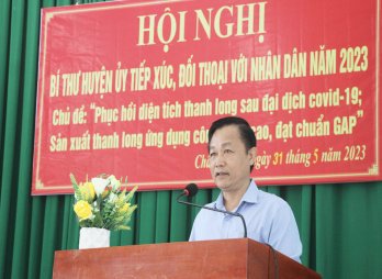 Châu Thành: Chính quyền địa phương luôn đồng hành cùng người dân trong sản xuất thanh long