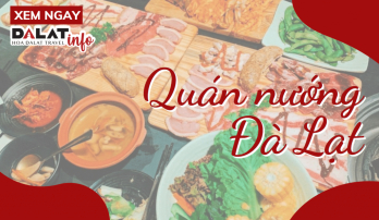 Dalat-Info: Bật mí những quán nướng Đà Lạt cực ngon không thể bỏ qua