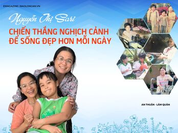 Nguyễn Thị Sari: Chiến thắng nghịch cảnh để sống đẹp hơn mỗi ngày
