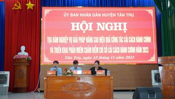 Tân Trụ: Tọa đàm giải pháp nâng cao hiệu quả công tác cải cách hành chính
