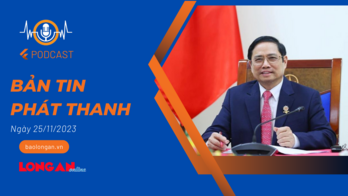 Bản tin phát thanh ngày 25/11/2023