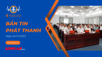 Bản tin phát thanh ngày 04/12/2023