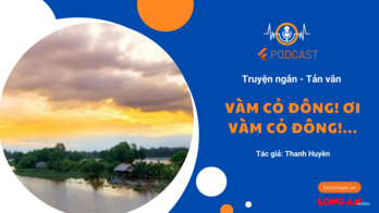 Vàm Cỏ Đông! Ơi Vàm Cỏ Đông!...