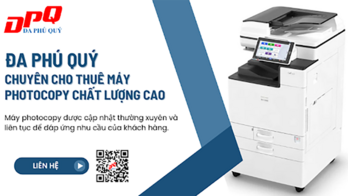 Đa Phú Quý: Cho thuê máy photocopy tại TP.HCM Uy tín - Chuyên nghiệp - Giá rẻ