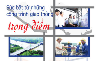 Sức bật từ những công trình giao thông trọng điểm