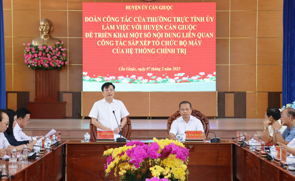 Thường trực Tỉnh ủy làm việc với huyện Cần Giuộc về công tác sắp xếp tổ chức bộ máy của hệ thống chính trị