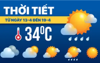 Dự báo thời tiết từ 13 đến 19/4: Nắng nóng chiếm ưu thế