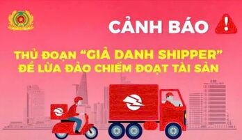 Cảnh giác chiêu trò giả danh shipper để lừa đảo