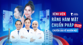 Tại sao Bệnh viện Răng Hàm Mặt Paris là lựa chọn trong lĩnh vực thẩm mỹ răng hàm mặt?