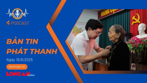 Bản tin phát thanh ngày 15/5/2025