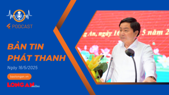 Bản tin phát thanh ngày 16/5/2025