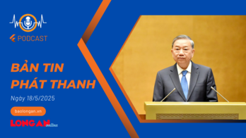 Bản tin phát thanh ngày 18/5/2025