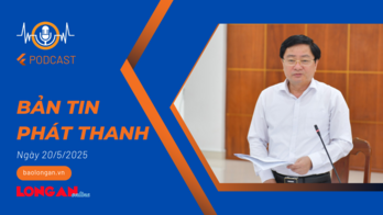 Bản tin phát thanh ngày 20/5/2025