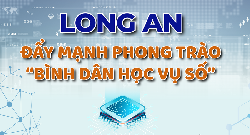 Long An đẩy mạnh phong trào ‘Bình dân học vụ số’