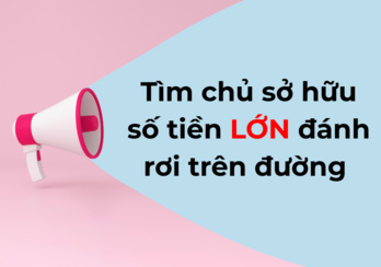Tìm chủ sở hữu số tiền lớn đánh rơi trên đường