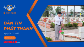 Bản tin phát thanh ngày 24/7/2025