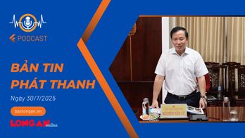 Bản tin phát thanh ngày 30/7/2025