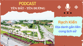 Rạch Kiến - Địa danh gắn liền cùng lịch sử