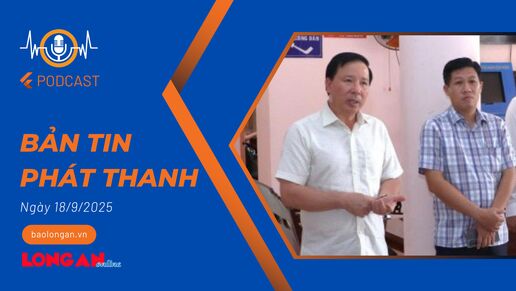 Bản tin phát thanh ngày 18/9/2025