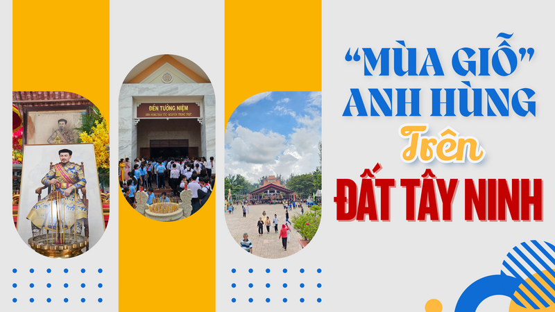 'Mùa giỗ' anh hùng trên đất Tây Ninh