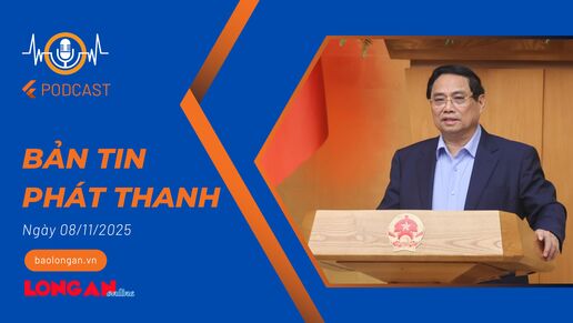 Bản tin phát thanh ngày 08/11/2025