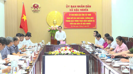 Chủ tịch UBND tỉnh Nguyễn Văn Út chủ trì hội nghị tháo gỡ khó khăn cho xã Hậu Nghĩa