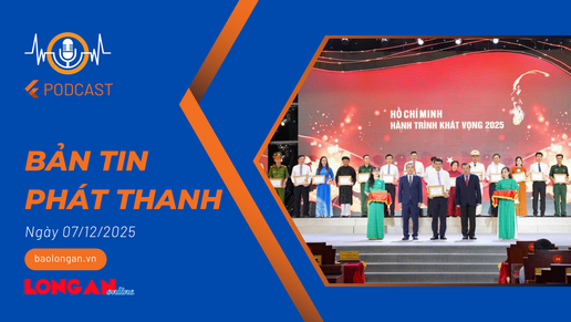 Bản tin phát thanh ngày 07/12/2025