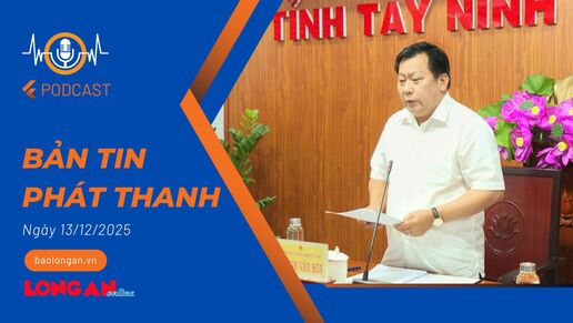 Bản tin phát thanh ngày 13/12/2025